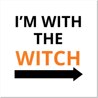 i’m with the witch Posters and Art